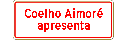 Coelho Aimore apresenta